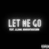 Let Me Go (Explicit) - JC $anchez&JLLAMA&Rambo4thousand