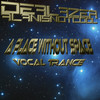 A Place Without Space (Vocal Mix) - Dealazer&alanisnotcool&Cyprian Patryk Derda&Alan Michael Deakin