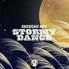 Stormy Dance (Original Mix) - Cheesecake Boys