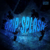 Drip Splash (Explicit) - Blockboi Twitch&John C