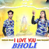I Love You Bholi - Mukesh Sirohi&Annu Haryanvi