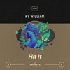 Hit It - Ky William