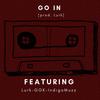 Go in(feat. GGK & Muzz) - Lurk&GGK&Muzz