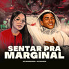 Sentar pra marginal (Explicit) - Mc Branquinha&MC Ruanzin