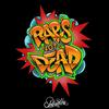 Rap's Not Dead (Explicit) - Psikodelikos&Biggerezo&Crueles Intenciones&Sugar G&Kmaleoniko&Danman&Kano Sunsay&H Ilimitados