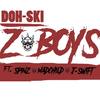 Z Boys(feat. Spinz, Madchild & J-Swift) (Explicit) - Doh-Ski&Spinz&Madchild&J-Swift