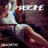 Magic Time - GROOVETTO