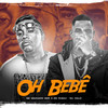 Oh Bebê (Explicit) - Mc Rugau&Mc Machado MDC&DJ Xola