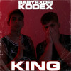 King (Explicit) - Babyrxdri&Kodex