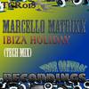 Ibiza Holiday (Tech Mix) - Marcello Matrixx