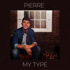 My Type - PIERRE