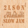 Slow Jam (feat. Evo) - 2LSON&이보
