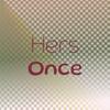 Hers Once - Dely Beon