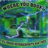 WHERE YOU BOUND (feat. VON TIRES & KIL KROOK) (Explicit) - RevengeSpirits&VON TIRES&KIL KROOK