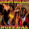 Nuff Gal - Denman&Brick Ellis&Deejay P-Mix