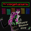 Happy Woman Sing - The Vegetarians