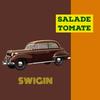 Swigin (Alan de Laniere Jazzy Deep Mix) - Salade Tomate