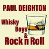 Whisky Boys & Rock N Roll (Radio Edit) - Paul Deighton