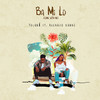 Ba Mi Lo (Come with Me) (feat. Reekado Banks) - Tolani&Reekado Banks