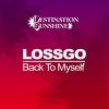 Back To Myself (Radio Edit) - Lossgo