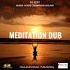 Meditation Dub (Instrumental) - DJ Jizzy