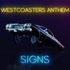 Westcoasters anthem (Explicit) - Signs