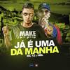 Já é Uma da Manhã (Explicit) - MC 12&HBL