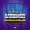 A Procura de Aventura (Explicit) - Mc Miller&MC KA5&DJ CF