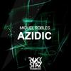 Azidic - Miguel Robles