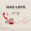 Mad Love - Frankey