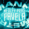 Medley Pras Favela (Remix|Explicit) - MC Rafa 22&DJ PHG