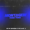 Montagem Toma Toma (Explicit) - WC DJ MC&Mc Wc Original