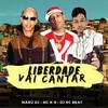 Liberdade Vai Cantar (Explicit) - MC K9&DJ Maru&DJ RC Beat