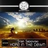 Hope In The Dawn (Original Mix) - Stan Sadovski