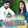 Intezaar (DJ Version) - Dolamani Suna&Swagatika Mohanty