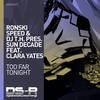 Too Far Tonight (Original Mix) - Sun Decade&Clara Yates&Ronski Speed&DJ T.H.