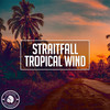 Tropical Wind - StraitFall