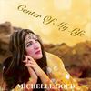 Center of My Life - Michelle Gold