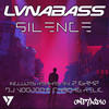 Silence (DJ Voodoo, Cyborg Relic Remix) - LVNABASS&DJ Voodoo&Cyborg Relic