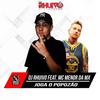Joga o Popozão - Dj Rhuivo&Mc Menor da BX