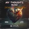 my thoughts (feat. Тимур Timbigfamily) (Radio Edit|Explicit) - Zatıhaz&Тимур Timbigfamily