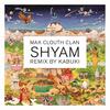 Shyam (Kabuki Remix) - Kabuki&Max Clouth Clan