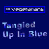 Tangled up in Blue - The Vegetarians