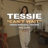 Can't Wait (Tess Run) - Tessie&JAYDOT