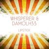 Lipstick (Alex Rampol Remix) - Whisperer&Damolh33