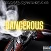 Dangerous (Explicit) - Trelly Tha Mac&$D