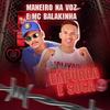 Empurra e Soca (Explicit) - Maneiro Na Voz&Mc Balakinha