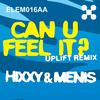 Can U Feel It? (Uplift Remix) - Hixxy&Menis