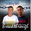 Breakthrough - Tobiloba&DaFlex