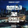 Against Tha Odds (Explicit) - Terrence North